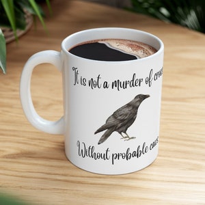 Sassy Crow Coffee Mug / Probable Caws / Quirky Bird Lover Gift