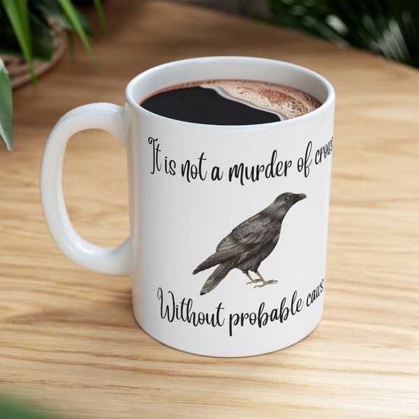 Sassy Crow Coffee Mug / Probable Caws / Quirky Bird Lover Gift