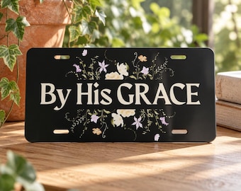 By His Grace Floral Car Tag | Christian License Plate | Faith Gift | Inspirational Vanity Plate