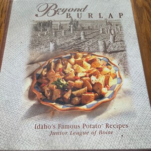 Beyond Burlap Junior League of Boise Idaho Vintage Fundraising Cookbook Famous Potato Recipes