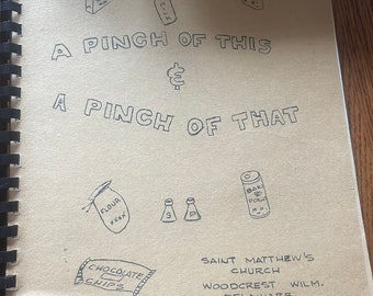 A Pinch of This A Pinch of That 1975 Saint Matthews Church Wilmington Delaware Vintage Fundraising Cookbook