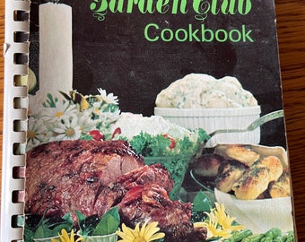 The New Garden Club Cookbook Montgomery Alabama 1970 America’s Garden Club Vintage Cookbook
