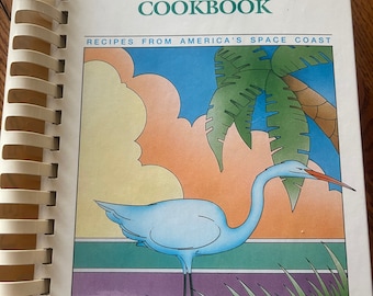 Florida’s Finest Cookbook 1992 Recipes from America’s Space Coast Vintage Junior League of South Brevard Fundraising Cookbook