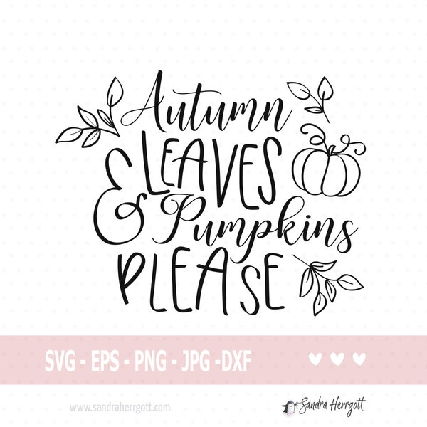 Autumn Leaves And Pumpkins Please Svg, Fall Cut File, Dxf, Png, Eps, Jpg, Pumpkin Please Cricut, Fall Clipart, Fall Mug Svg, Autumn Mug Svg