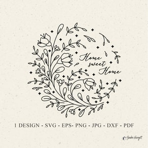 Home Sweet Home Floral Kreis Plotterdatei SVG Dxf Png Eps Jpg Pdf Familie Cricut Silhouette Blumen Clipart Vinyl Laser Cut Datei DIY Schablone