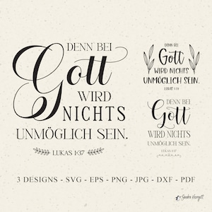 May include: Three black digital graphic designs on a light textured background featuring the German text 'DENN BEI GOTT WIRD NICHTS UNMÖGLICH SEIN' and 'LUKAS 1:37'. The text includes various calligraphic and serif fonts with decorative leaf accents.