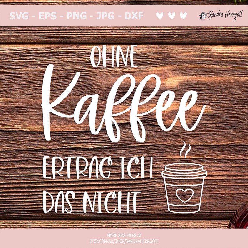 Pu&ograve; includere: Testo bianco su sfondo di legno che dice "Ohne Kaffee ertrag ich das nicht". A destra del testo, un contorno bianco di una tazza di caff&egrave; con vapore e un cuore.