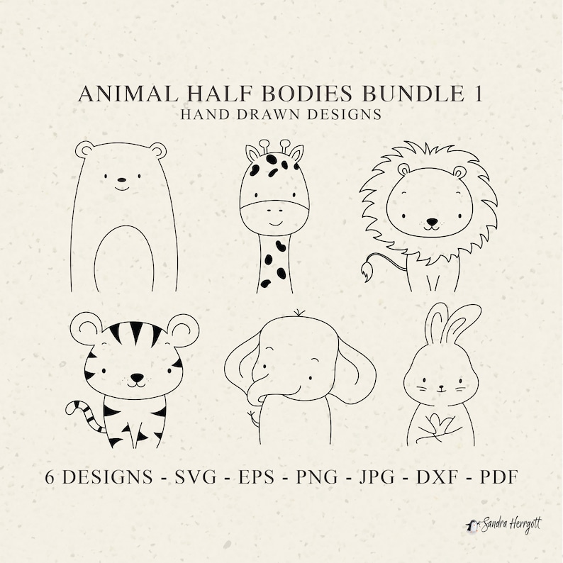 May include: A set of six black and white line drawings of animal half bodies. The animals include a bear, giraffe, lion, tiger, elephant, and rabbit. The text "ANIMAL HALF BODIES BUNDLE 1" and "HAND DRAWN DESIGNS" is at the top of the image. The text "6 DESIGNS - SVG - EPS - PNG - JPG - DXF - PDF" is at the bottom of the image.