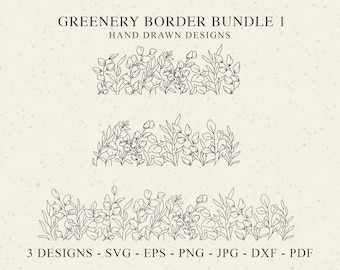 May include: A digital graphic set titled GREENERY BORDER BUNDLE 1 HAND DRAWN DESIGNS featuring three black line art illustrations of botanical foliage. The text 3 DESIGNS - SVG - EPS - PNG - JPG - DXF - PDF is displayed at the bottom.