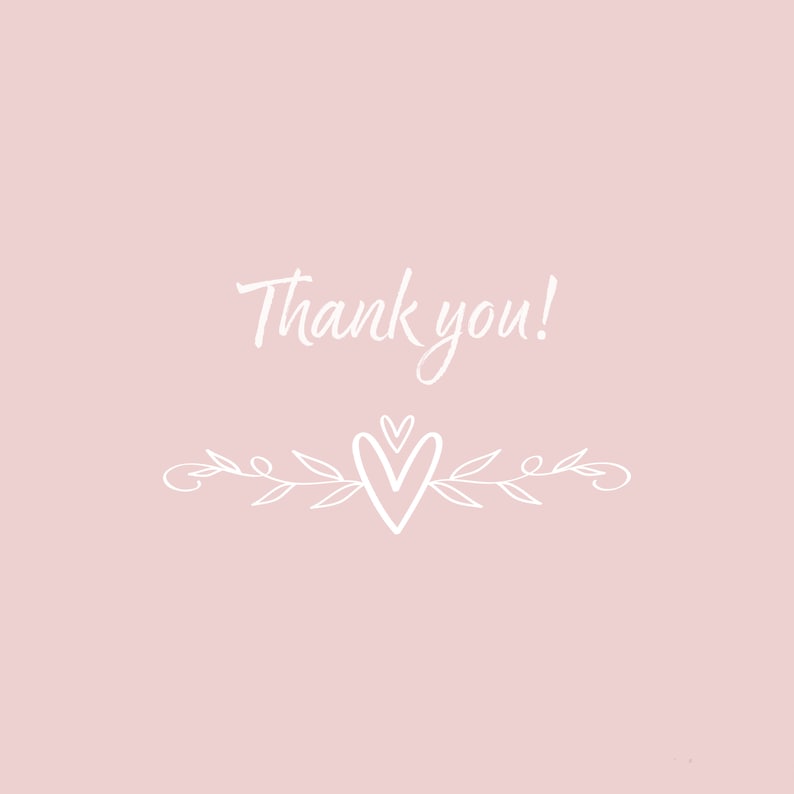 May include: A pink background with white text that says "Thank you!" and a white heart with leaves on either side.