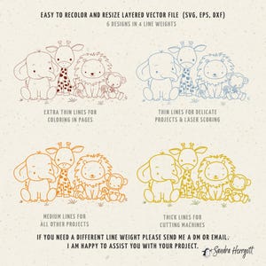 May include: Four line art illustrations of a giraffe, elephant, lion, and monkey. The illustrations are in four different line weights: extra thin, thin, medium, and thick. The text "EASY TO RECOLOR AND RESIZE LAYERED VECTOR FILE (SVG, EPS, DXF)" is at the top of the image. The text "6 DESIGNS IN 4 LINE WEIGHTS" is below the first row of illustrations. The text "EXTRA THIN LINES FOR COLORING IN PAGES" is below the first row of illustrations. The text "THIN LINES FOR DELICATE PROJECTS & LASER SCORING" is below the second row of illustrations. The text "MEDIUM LINES FOR ALL OTHER PROJECTS" is below the third row of illustrations. The text "THICK LINES FOR CUTTING MACHINES" is below the fourth row of illustrations. The text "IF YOU NEED A DIFFERENT LINE WEIGHT PLEASE SEND ME A DM OR EMAIL. I AM HAPPY TO ASSIST YOU WITH YOUR PROJECT." is at the bottom of the image. The text "Sandra Herrgott" is at the bottom right of the image.