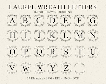 WREATH LETTERS SVG - Laurel Wreath Svg, Wedding Wreath Svg, Wreath Alphabet Svg, Cricut Wreath Svg, Monogram Alphabet, Initial Monogram Svg