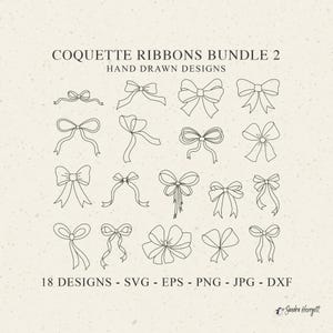 Könnte beinhalten: Eine Sammlung von 18 handgezeichneten Schleifendesigns in verschiedenen Stilen, darunter Schleifen und dekorative Elemente. Das Bild enthält den Text "COQUETTE RIBBONS BUNDLE 2" und Dateiformatoptionen: SVG, EPS, PNG, JPG und DXF.