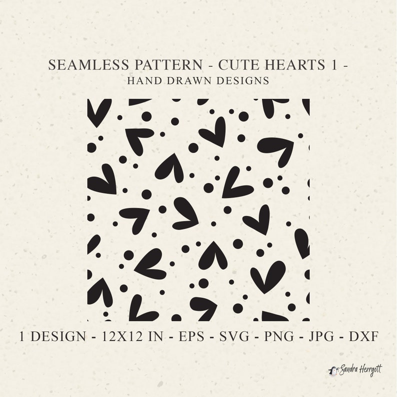 May include: A seamless pattern featuring black hand-drawn hearts and dots on a white background. The pattern is 12 inches by 12 inches and is available in EPS, SVG, PNG, JPG, and DXF formats.