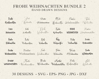 Puede incluir: Un paquete de diseños digitales con el texto "Frohe Weihnachten" en varios estilos manuscritos. La imagen incluye el texto "Frohe Weihnachten Bundle 2" y "Hand Drawn Designs". Formatos de archivo: SVG, EPS, PNG, JPG y DXF.