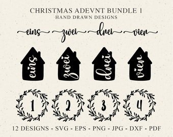 May include: A digital design bundle with the text "CHRISTMAS ADEVNT BUNDLE 1 HAND DRAWN DESIGNS". The design includes black house silhouettes with German numbers and wreath designs with numbers 1-4. The design is available in SVG, EPS, PNG, JPG, DXF, and PDF formats.