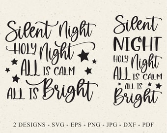 May include: Two black digital graphic designs featuring the lyrics Silent Night, Holy Night, All is Calm, All is Bright with star accents. The text 2 DESIGNS - SVG - EPS - PNG - JPG - DXF - PDF appears at the bottom with a small penguin logo.