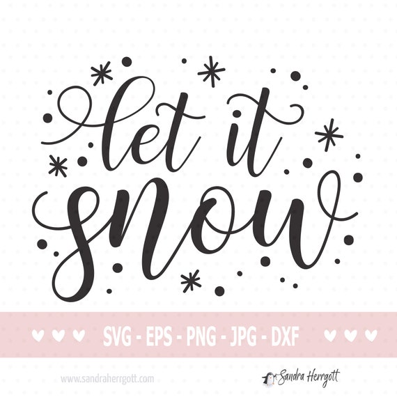 Let It Snow Svg Winter Svg Let It Snow Cut File Let It Snow Etsy