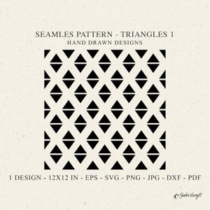 May include: A black and white seamless pattern of repeating triangles. The pattern is 12 inches by 12 inches and is available in EPS, SVG, PNG, JPG, DXF, and PDF formats.