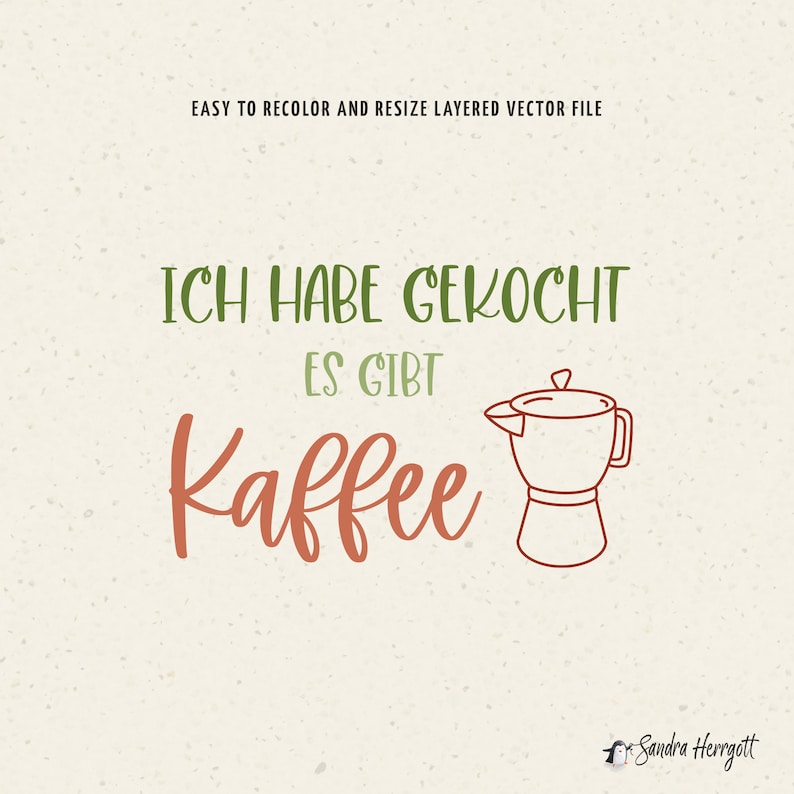 Pu&ograve; includere: Testo verde che dice "ICH HABE GEKOCHT ES GIBT" e testo marrone che dice "Kaffee". A destra del testo c'&egrave; un disegno a linea marrone di una caffettiera.