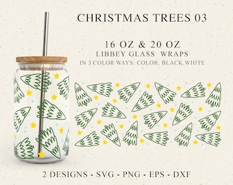 May include: A clear glass tumbler with a bamboo lid and metal straw, featuring a green Christmas tree and yellow star pattern. Text reads: CHRISTMAS TREES 03, 16 OZ & 20 OZ LIBBEY GLASS WRAPS IN 3 COLOR WAYS: COLOR, BLACK, WHITE, 2 DESIGNS - SVG - PNG - EPS - DXF.