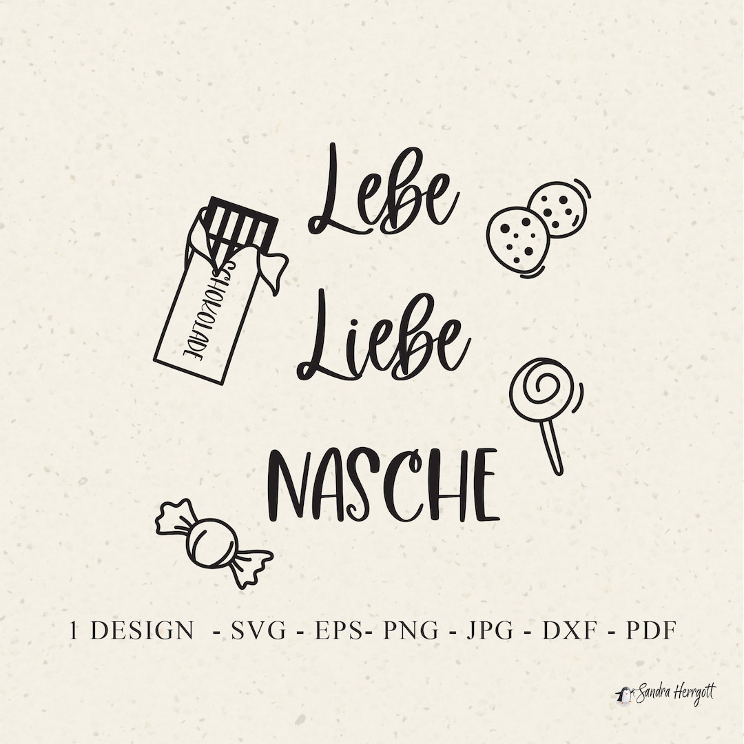 DEUTSCH Lebe Liebe Nasche PlotterdateiSvg Dxf PNG EPS Jpg Pdf