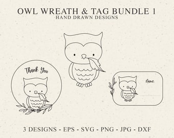 May include: A digital graphic set titled OWL WREATH & TAG BUNDLE 1 HAND DRAWN DESIGNS featuring three black line art illustrations of an owl holding a leaf. One design is a circular wreath with the text Thank You, and one is a rectangular tag with the text Name. The bottom text reads 3 DESIGNS - EPS - SVG - PNG - JPG - DXF.
