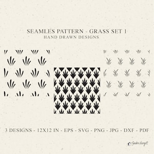 May include: A digital graphic set titled SEAMLES PATTERN - GRASS SET 1 HAND DRAWN DESIGNS featuring three black and white repeating grass motifs. The text indicates 3 DESIGNS - 12X12 IN - EPS - SVG - PNG - JPG - DXF - PDF and includes a signature.
