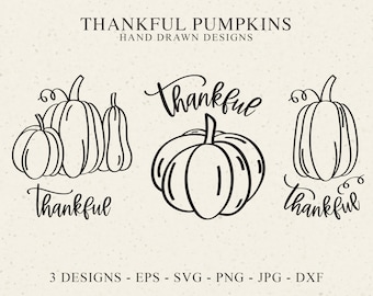 May include: A digital graphic set titled THANKFUL PUMPKINS HAND DRAWN DESIGNS featuring three black line art illustrations of pumpkins with the word thankful in cursive script. The text 3 DESIGNS - EPS - SVG - PNG - JPG - DXF appears at the bottom.