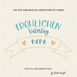 May include: A light blue and beige illustration of a banner with the text "FR&Ouml;HLICHEN Vatertag PAPA" and two hearts. The text "BEAUTIFUL HAND DRAWN DESIGNS" and the name "Sandra Herrgott" are also included.