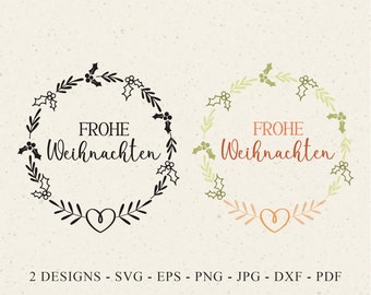 May include: Two circular wreaths featuring holly leaves and berries with a heart at the bottom. The text "FROHE Weihnachten" is centered in each. One wreath is black, the other is light green and orange. Text below reads: 2 DESIGNS - SVG - EPS - PNG - JPG - DXF - PDF.