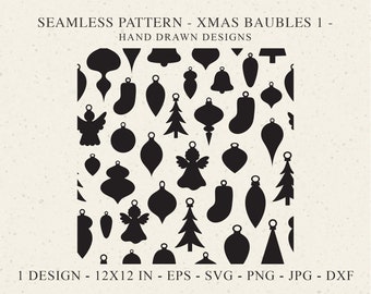 May include: A seamless pattern of black hand-drawn Christmas baubles, including trees, angels, and stockings on a light background. Text reads: SEAMLESS PATTERN - XMAS BAUBLES 1 - HAND DRAWN DESIGNS. 1 DESIGN - 12X12 IN - EPS - SVG - PNG - JPG - DXF.