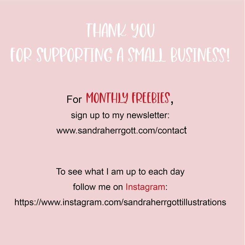 May include: A pink graphic with the text "THANK YOU FOR SUPPORTING A SMALL BUSINESS!". Further text provides details about monthly freebies, a website, and an Instagram account.