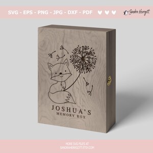May include: A wooden box featuring a fox and dandelion design. The box is engraved with the text "Joshua's Memory Box".