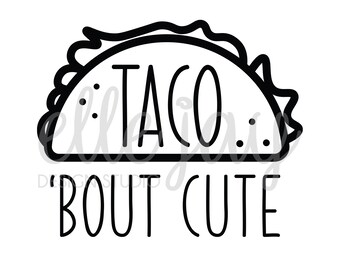 Download Taco Bout Svg Etsy