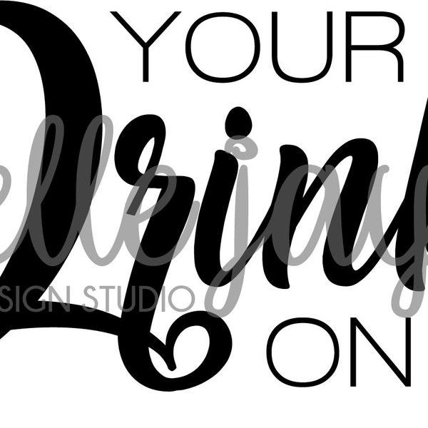 Your Drink's On Me - SVG | DXF | PDF