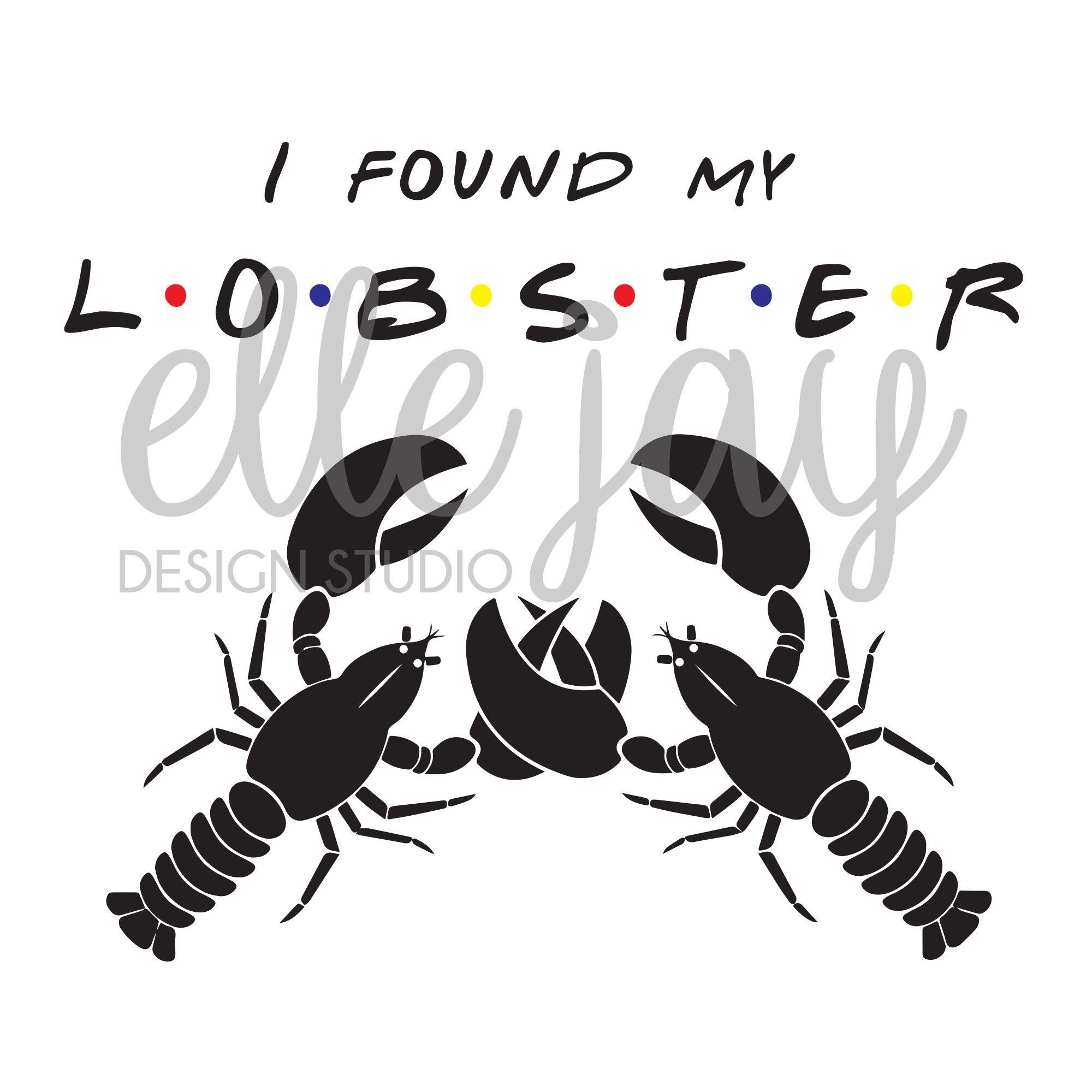 FRIENDS I Found My Lobster Vector SVG DXF Pdf Files Etsy UK