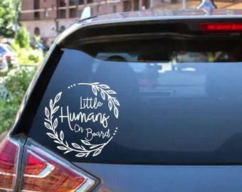 Little Humans on Board Tiny Human on Board Baby on board  Car Decal Sticker Bumper Decal Label