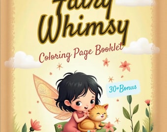Libro da colorare Fairy Whimsy: pagine magiche da stampare per bambini e sognatori!