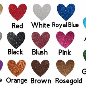 May include: A chart of 15 glitter heart shapes in various colors, including gold, red, white, royal blue, aqua, silver, black, blush, pink, purple, orange, brown, and rose gold.