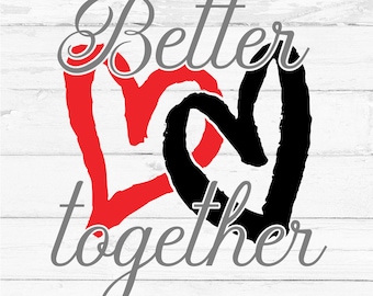 Better Together SVG, Digital File, Cut File for Silhouette and Cricut, Wedding SVG, Wedding Reception