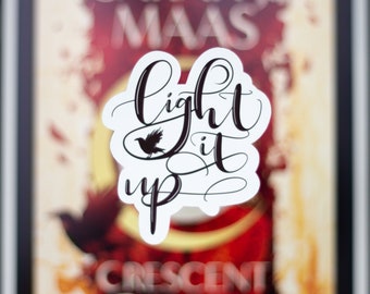 Light It Up, Crescent City, Weatherproof Matte Sticker, Vinyl Sticker, Bryce Quinlan, Hunt Athalar, Danika, Sarah J Maas