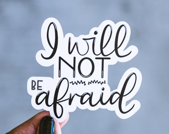 I Will Not Be Afraid, ToG, Weatherproof Matte Sticker, ya book, Throne of Glass, Celaena Sardothien, Aelin, Sarah J Maas