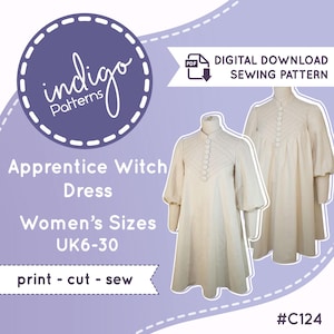 May include: Digital sewing pattern for an Apprentice Witch Dress. The image shows a cream-colored dress with a high collar and button details. The pattern includes Women's sizes UK6-30. The text "print - cut - sew" is also visible.