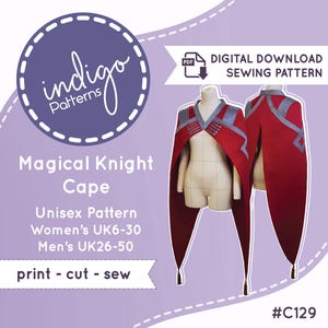 May include: A digital download sewing pattern for a Magical Knight Cape by Indigo Patterns, #C129. The image displays a red cape with grey trim and silver buttons on a mannequin, featuring text: Digital Download Sewing Pattern, Unisex Pattern.