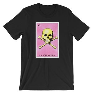 Camisetas Mexican Loteria - Camiseta La Calavera