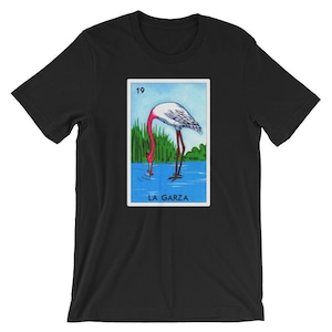Loteria Shirts - La Garza T Shirt Classic Version Loteria Shirts - La Garza T Shirt Classic Version