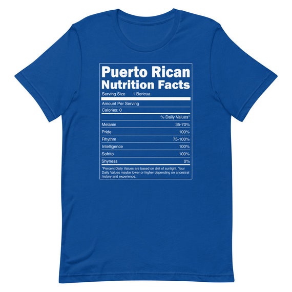 Puerto Rico Tshirt - Nutrition Facts Puerto Rican Shirt Puerto Rico Tshirt - Nutrition Facts Puerto Rican Shirt