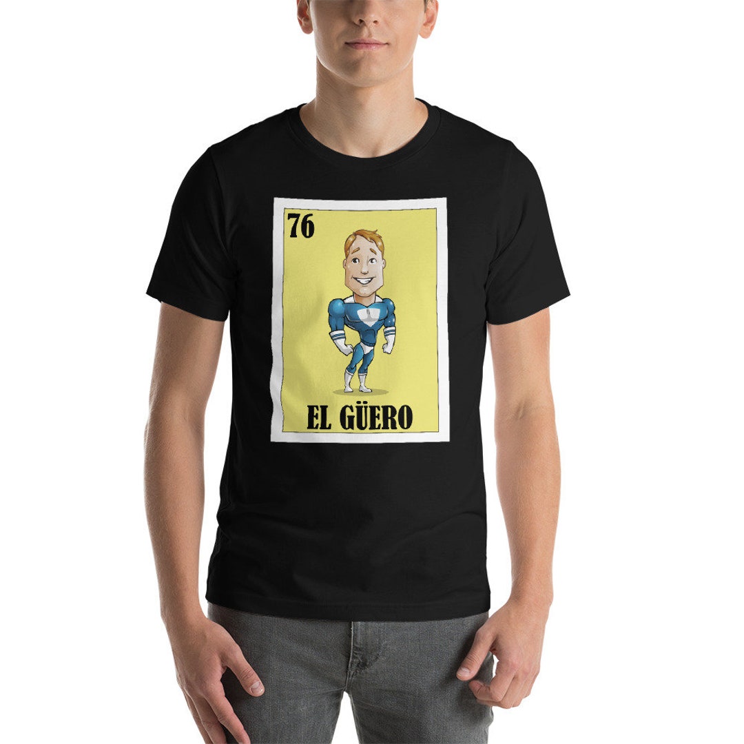Loteria Shirts El Guero T Shirt Blonde Guy Shirt Spanish Etsy