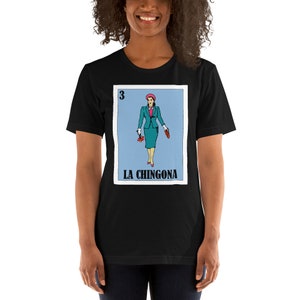 Chemises Loteria - Chemise Chingona - Lady T Shirt Parody